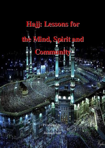 Hajj Lessons for the Mind Spirit and Community